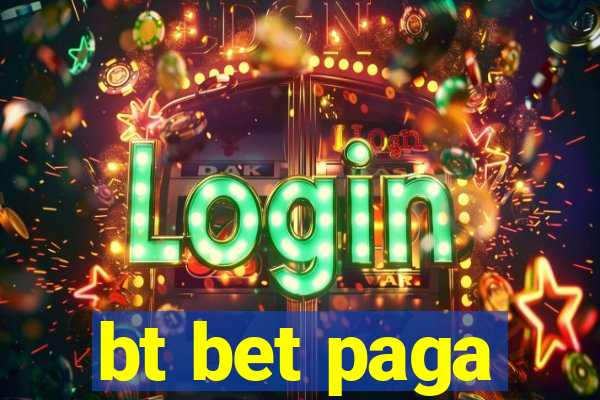bt bet paga