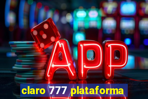 claro 777 plataforma