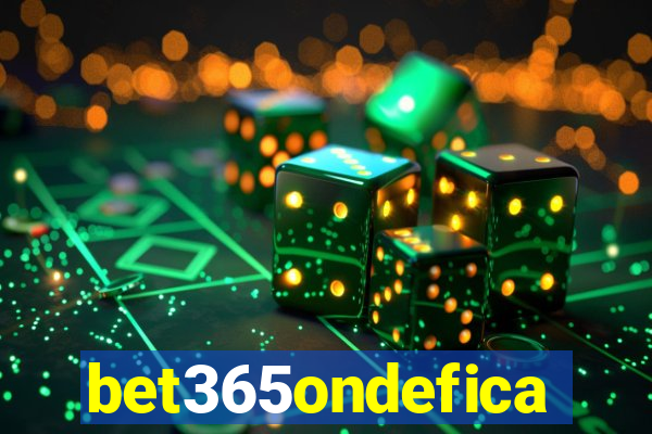 bet365ondefica