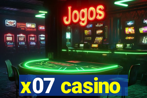 x07 casino