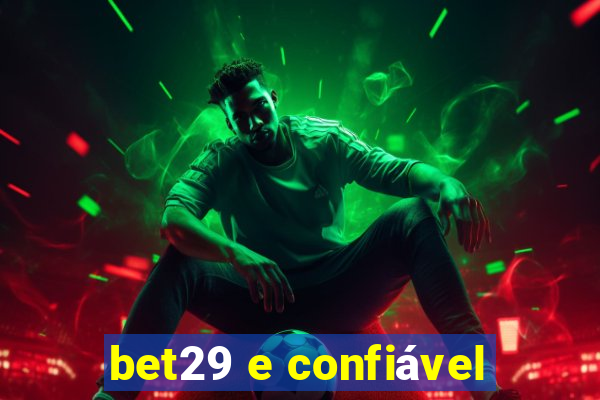 bet29 e confiável