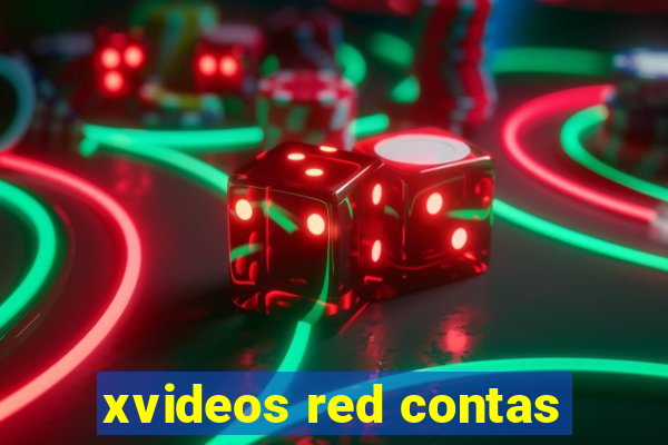 xvideos red contas