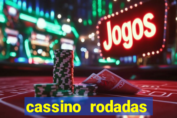 cassino rodadas grátis no cadastro