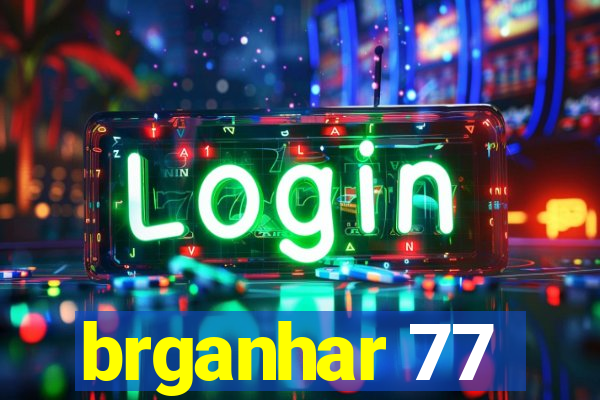 brganhar 77