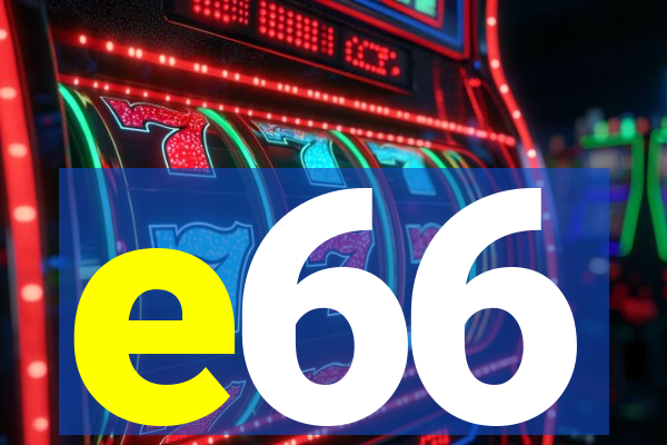 e66