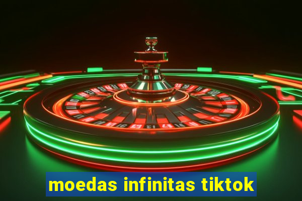 moedas infinitas tiktok