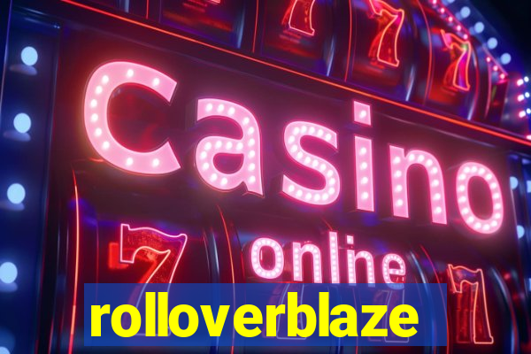 rolloverblaze