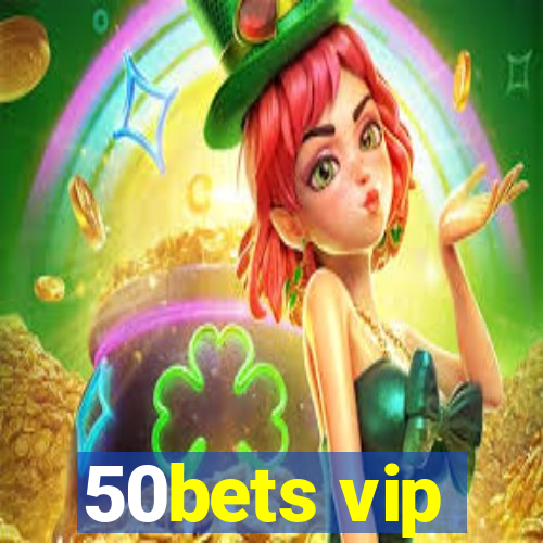50bets vip