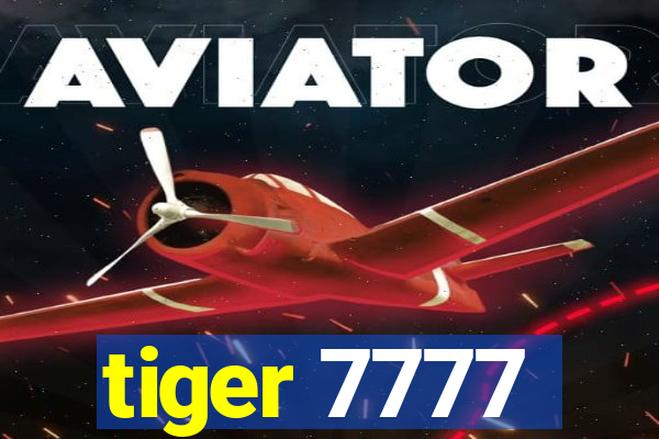 tiger 7777