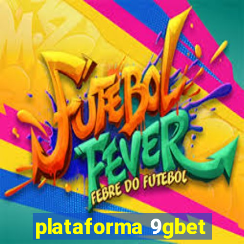 plataforma 9gbet