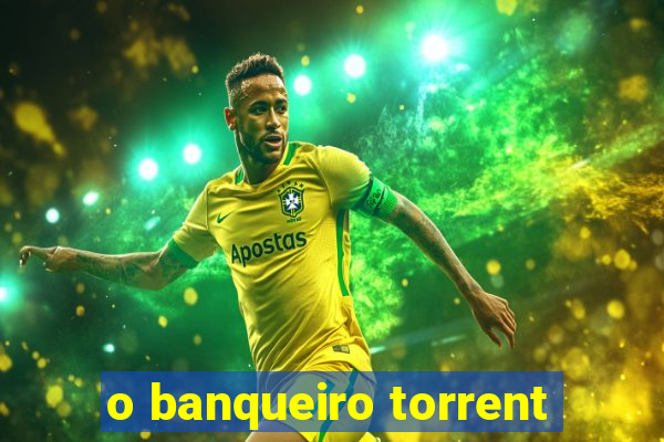 o banqueiro torrent