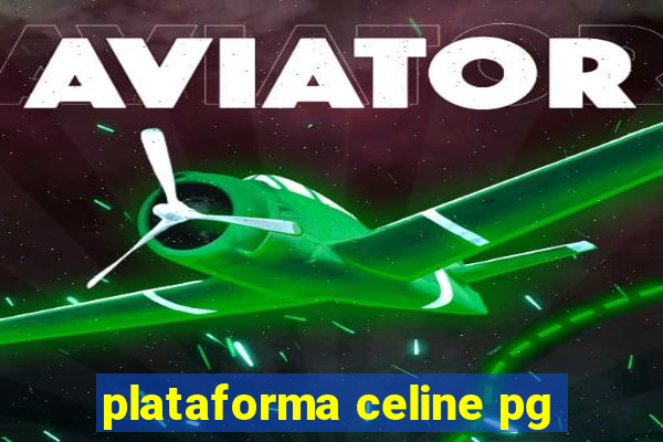 plataforma celine pg