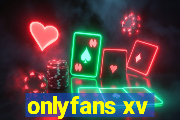 onlyfans xv