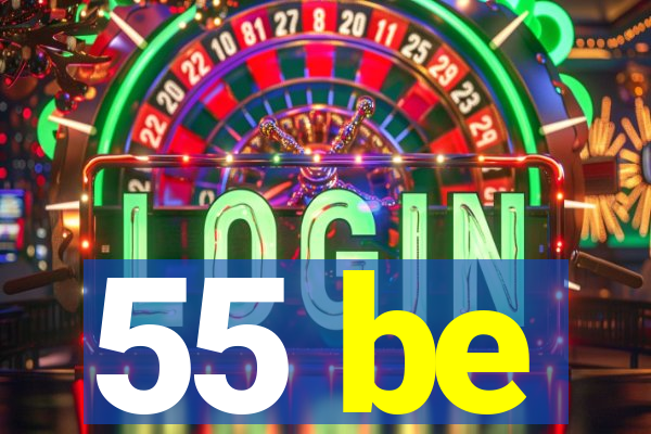 55 be