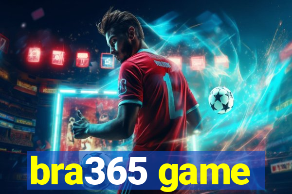 bra365 game