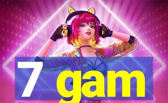 7 gam