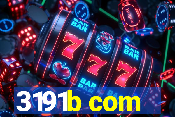 3191b com