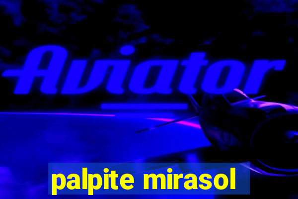 palpite mirasol