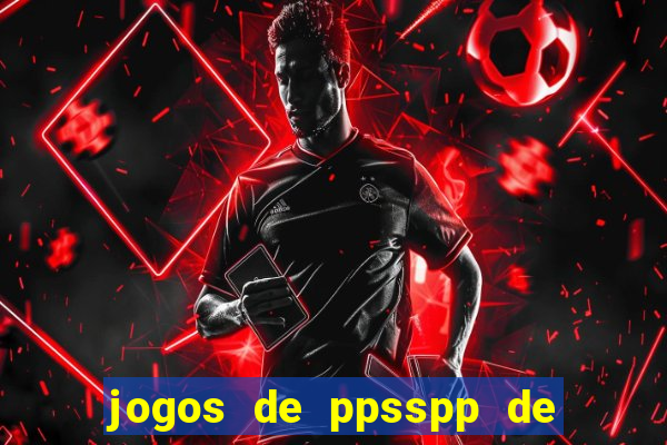 jogos de ppsspp de 100 mb download