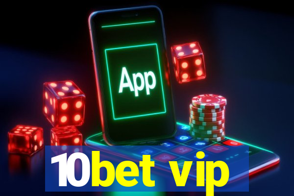 10bet vip