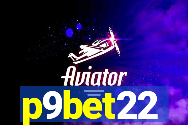 p9bet22