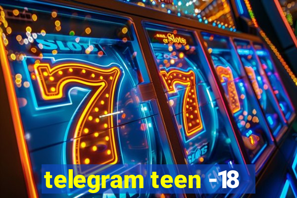 telegram teen -18