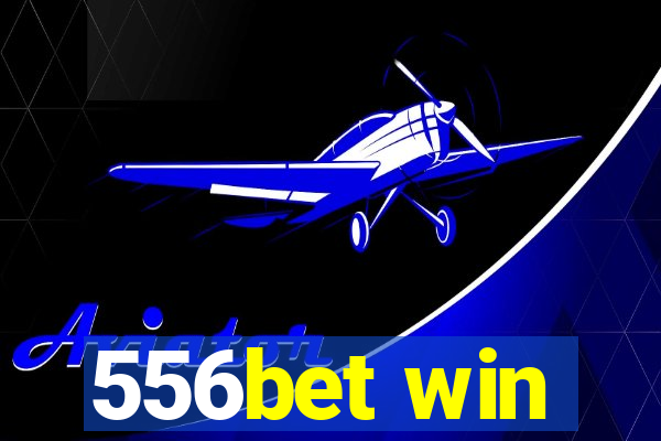 556bet win