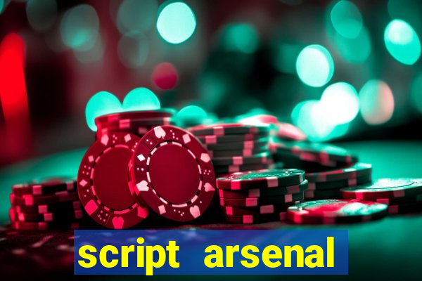 script arsenal pastebin aimbot