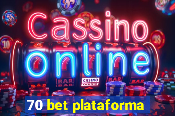 70 bet plataforma