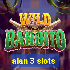 alan 3 slots