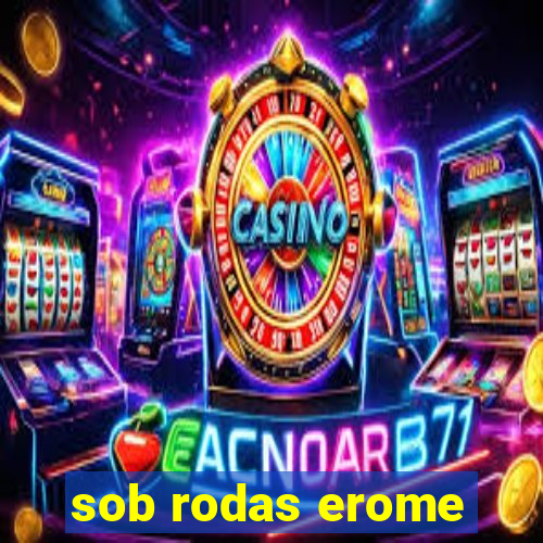 sob rodas erome
