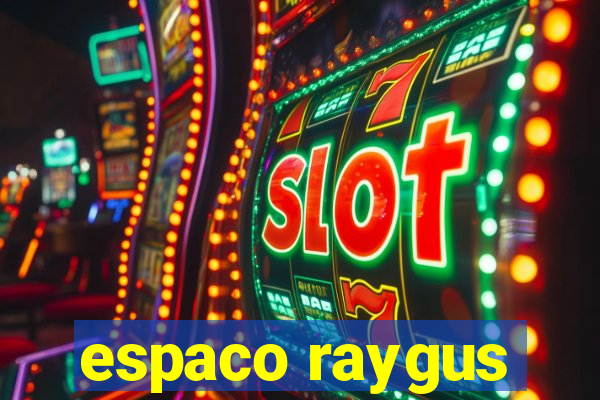 espaco raygus
