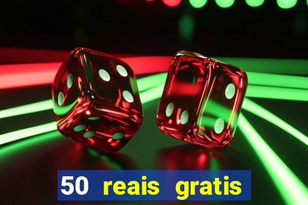 50 reais gratis para apostar
