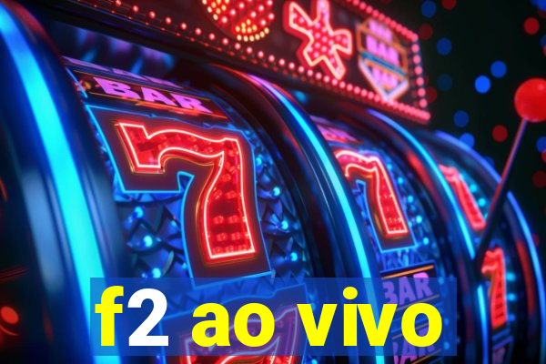 f2 ao vivo