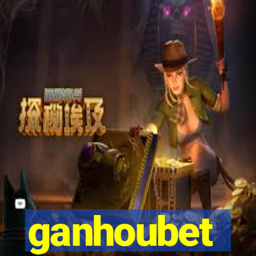 ganhoubet