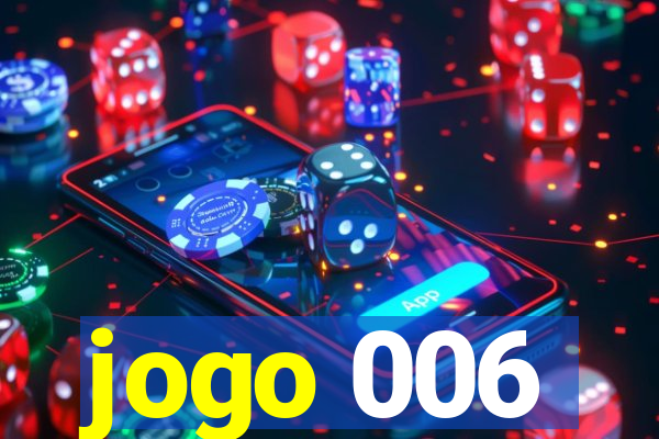 jogo 006