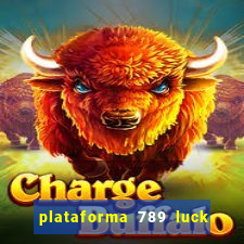 plataforma 789 luck é confiável