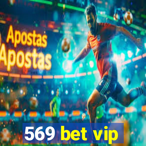 569 bet vip