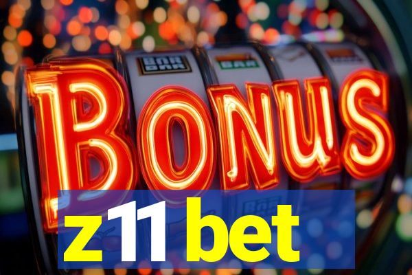 z11 bet