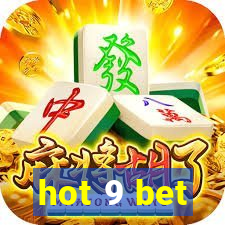hot 9 bet