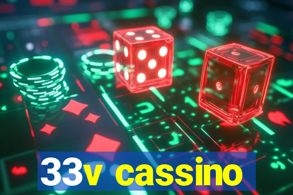 33v cassino