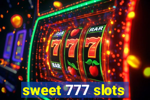 sweet 777 slots