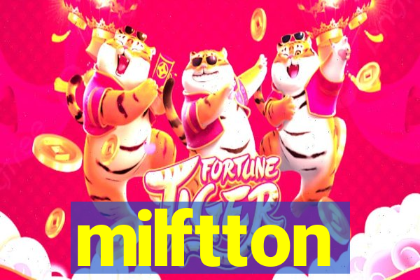 milftton