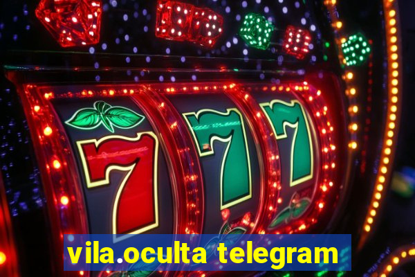 vila.oculta telegram