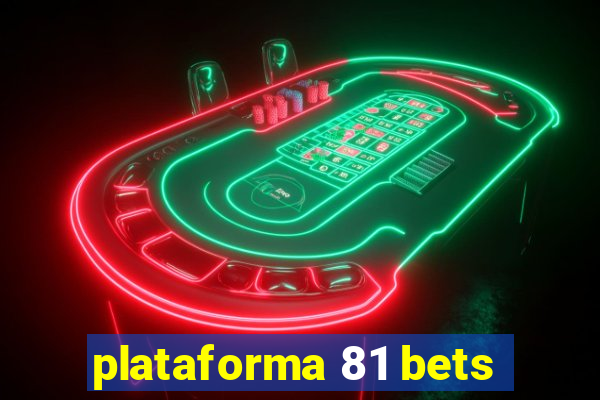 plataforma 81 bets