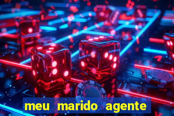 meu marido agente secreto completo dublado