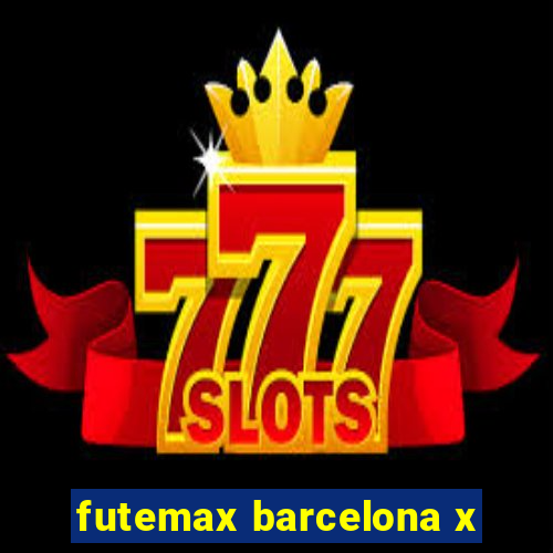 futemax barcelona x