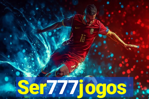 Ser777jogos