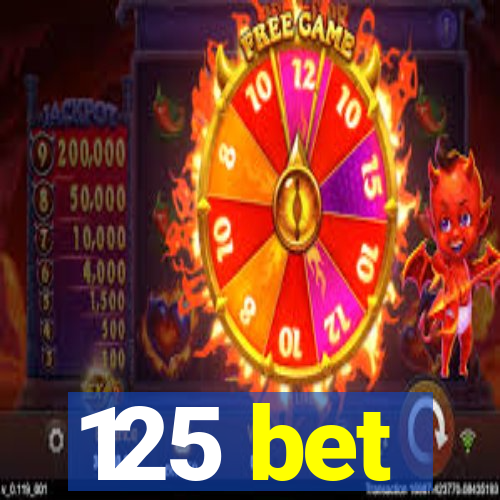 125 bet