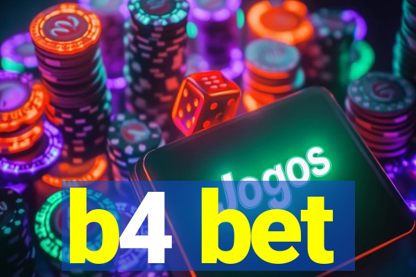 b4 bet